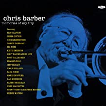 Chris Barber Memories Of My Trip